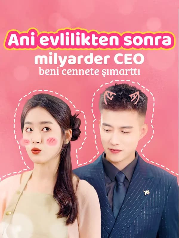 Ani evlilikten sonra milyarder CEO beni cennete şımarttı