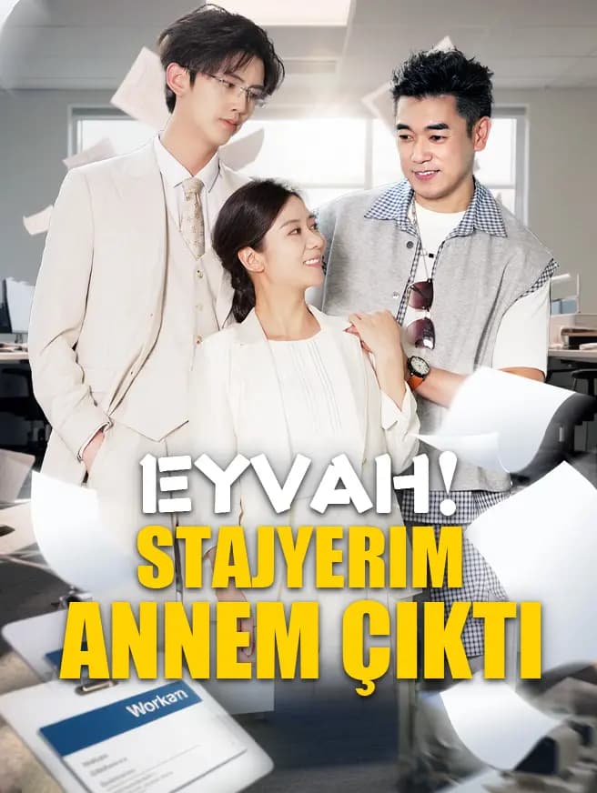Eyvah! Stajyerim Annem Çıktı