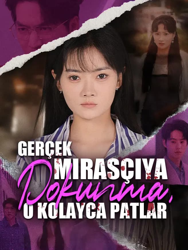 Gerçek Mirasçıya Dokunma, O Kolayca Patlar