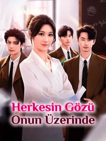 Herkesin Gözü Onun Üzerinde