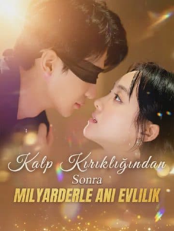 Kalp Kırıklığından Sonra Milyarderle Ani Evlilik(Dublajlı)