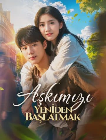 Aşkımızı Yeniden Başlatmak(Dublajlı)