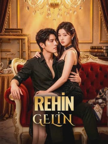 REHİN GELİN