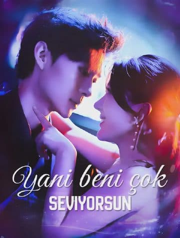Yani beni çok seviyorsun(Dublajlı)