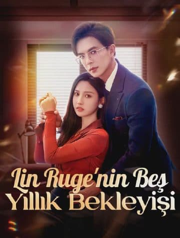 Lin Ruge'nin Beş Yıllık Bekleyişi
