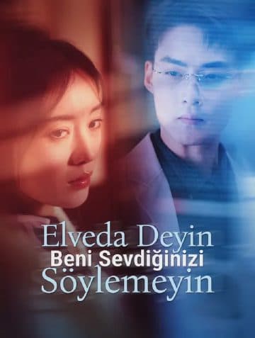 Elveda Deyin, Beni Sevdiğinizi Söylemeyin