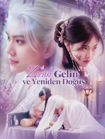 Zoraki Gelin ve Yeniden Doğuş(Dublajlı)