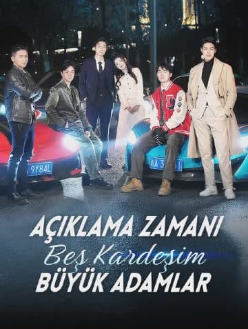 Açıklama Zamanı: Beş Kardeşim Büyük Adamlar(Dublajlı)