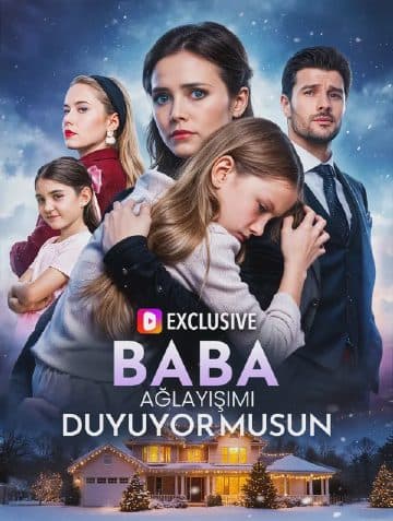 Baba, Ağlayışımı Duyuyor musun(Dublajlı)